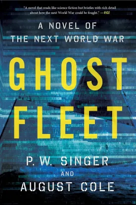 Ghost Fleet: A Novel of the Next World War Paperback  May 24, 2016