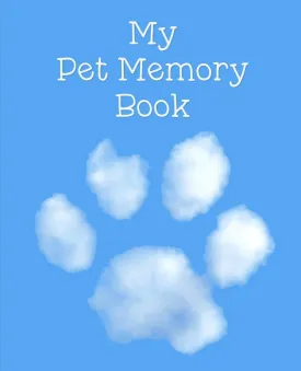 My Pet Memory Book: To Help A Child Through The Loss Of Their Pet Paperback  January 4, 2019